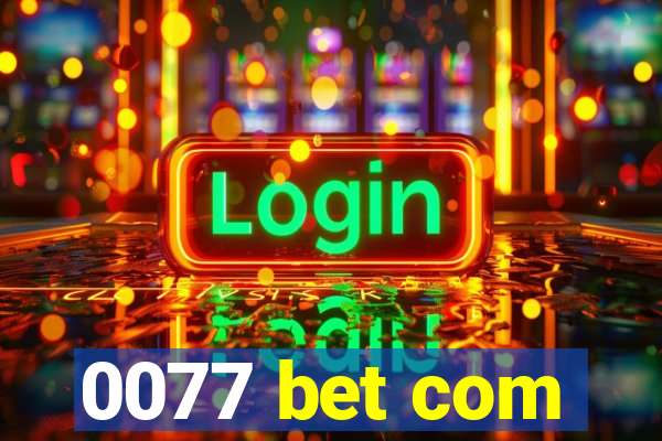 0077 bet com